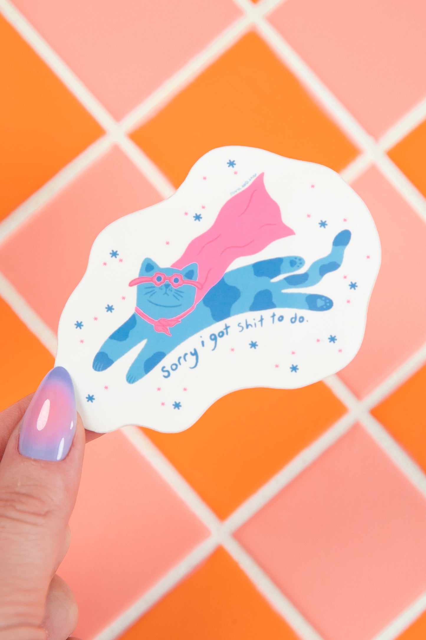 "Sorry I Got Shit To Do" Waterproof UV Vinyl Sticker