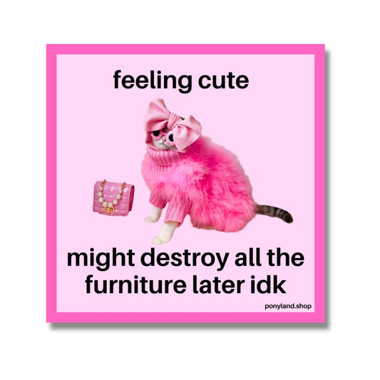 'Feeling Cute' Sticker