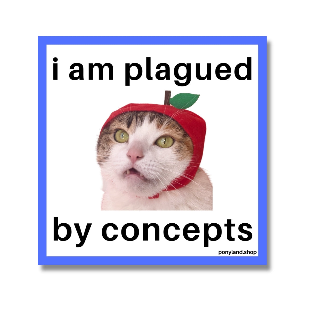 'Plagued by Concepts' Sticker